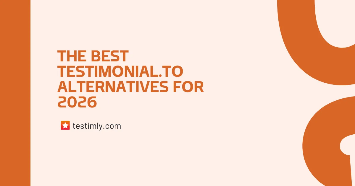The Best Testimonial.to Alternatives for 2026